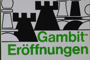 Eröffnung: Gambiteröffnungen